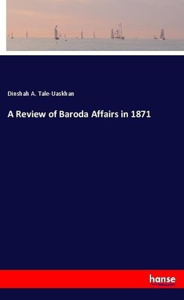 A Review of Baroda Affairs in 1871