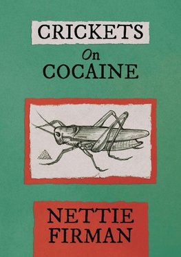 Crickets on Cocaine