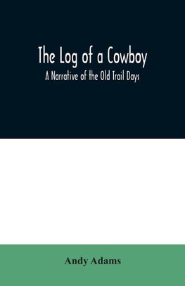 The Log of a Cowboy