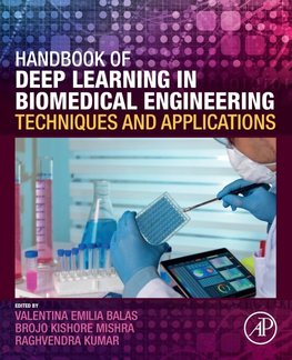 Handbook of Deep Learning in Biomedical Engineering