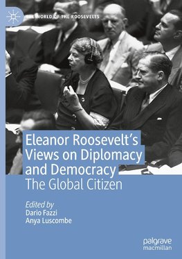 Eleanor Roosevelt's Views on Diplomacy and Democracy