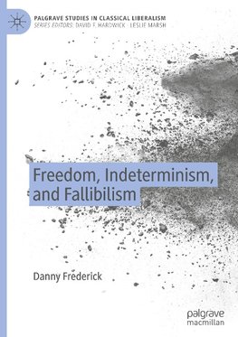 Freedom, Indeterminism, and Fallibilism