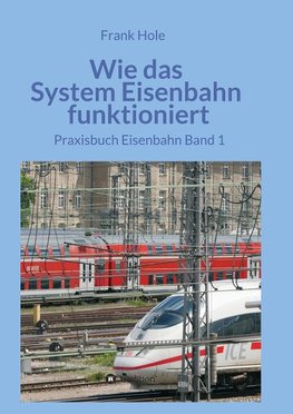 Wie das System Eisenbahn funktioniert