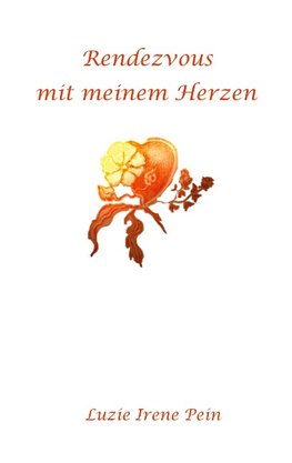Rendezvous mit meinem Herzen