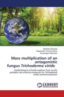 Mass multiplication of an antagonistic fungus Trichoderma viride