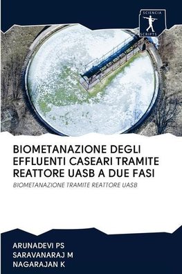 BIOMETANAZIONE DEGLI EFFLUENTI CASEARI TRAMITE REATTORE UASB A DUE FASI