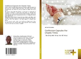 Confession Capsules For Chaotic Times