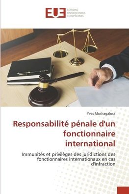 Responsabilité pénale d'un fonctionnaire international