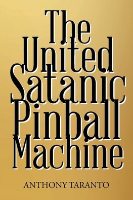 The United Satanic Pinball Machine