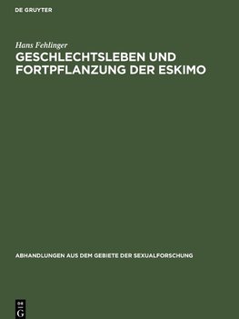 Geschlechtsleben und Fortpflanzung der Eskimo
