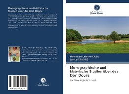 Monographische und historische Studien über das Dorf Doura