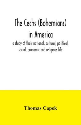 The Cechs (Bohemians) in America