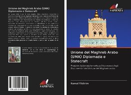 Unione del Maghreb Arabo (UMA) Diplomazia e Statecraft