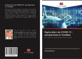 Exploration de COVID-19 : perspectives et modèles