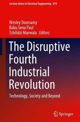 The Disruptive Fourth Industrial Revolution