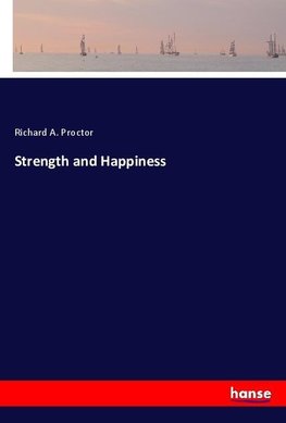 Strength and Happiness