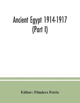 Ancient Egypt 1914-1917 (Part I)