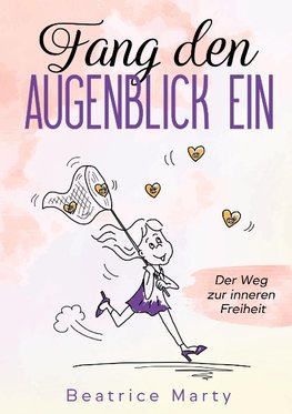 Fang den Augenblick ein
