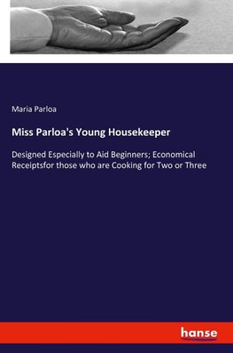 Miss Parloa's Young Housekeeper