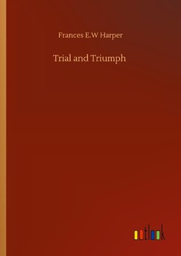 Trial and Triumph