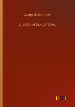 Blackfoot Lodge Tales