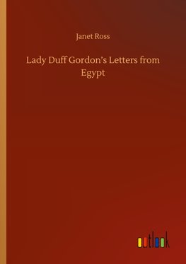 Lady Duff Gordon's Letters from Egypt