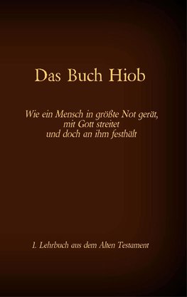 Die Bibel - Das Alte Testament - Das Buch Hiob