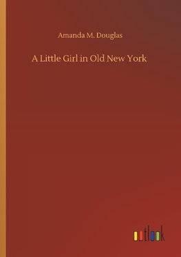 A Little Girl in Old New York