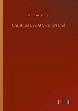 Christmas Eve At Swamp's End