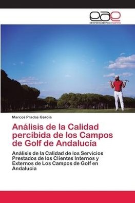 Análisis de la Calidad percibida de los Campos de Golf de Andalucía