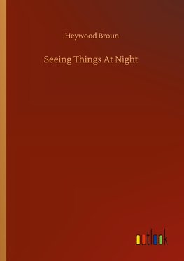Seeing Things At Night