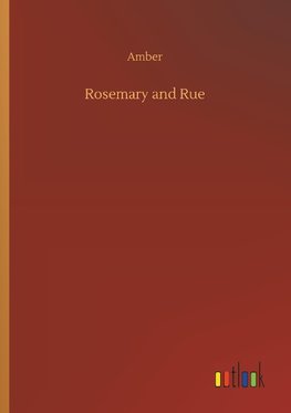 Rosemary and Rue