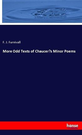 More Odd Texts of Chaucer's Minor Poems