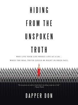 Hiding from the Unspoken Truth