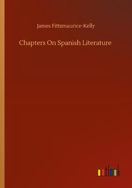 Chapters On Spanish Literature
