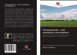 La Energiewende - mais maintenant correctement!