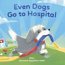 Even Dogs Go to Hospital
