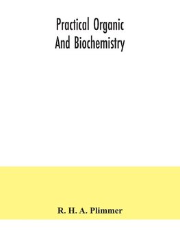 Practical organic and biochemistry