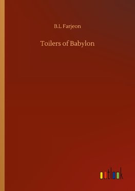 Toilers of Babylon