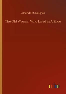 The Old Woman Who Lived in A Shoe