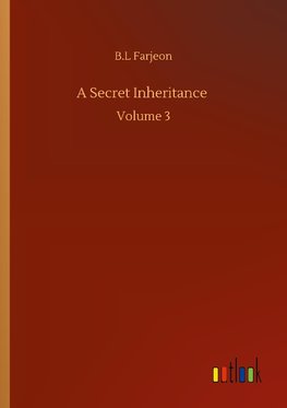 A Secret Inheritance