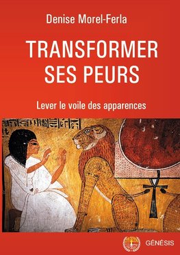 Transformer ses peurs