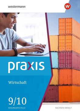 Praxis Wirtschaft 9 / 10. Schulbuch. Sachsen-Anhalt