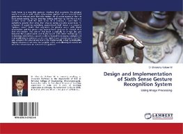 Design and Implementation of Sixth Sense Gesture Recognition System
