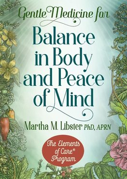 Gentle Medicine for Balance in Body and Peace of Mind