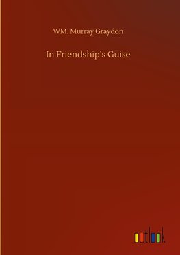 In Friendship's Guise