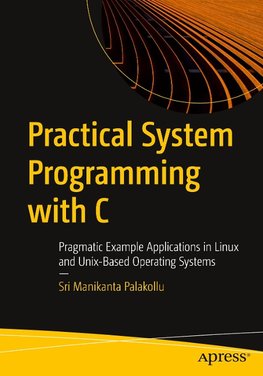 Practical System Programming with C