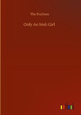 Only An Irish Girl