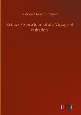Extracs From a Journal of a Voyage of Visitation