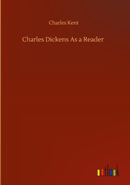 Charles Dickens As a Reader
